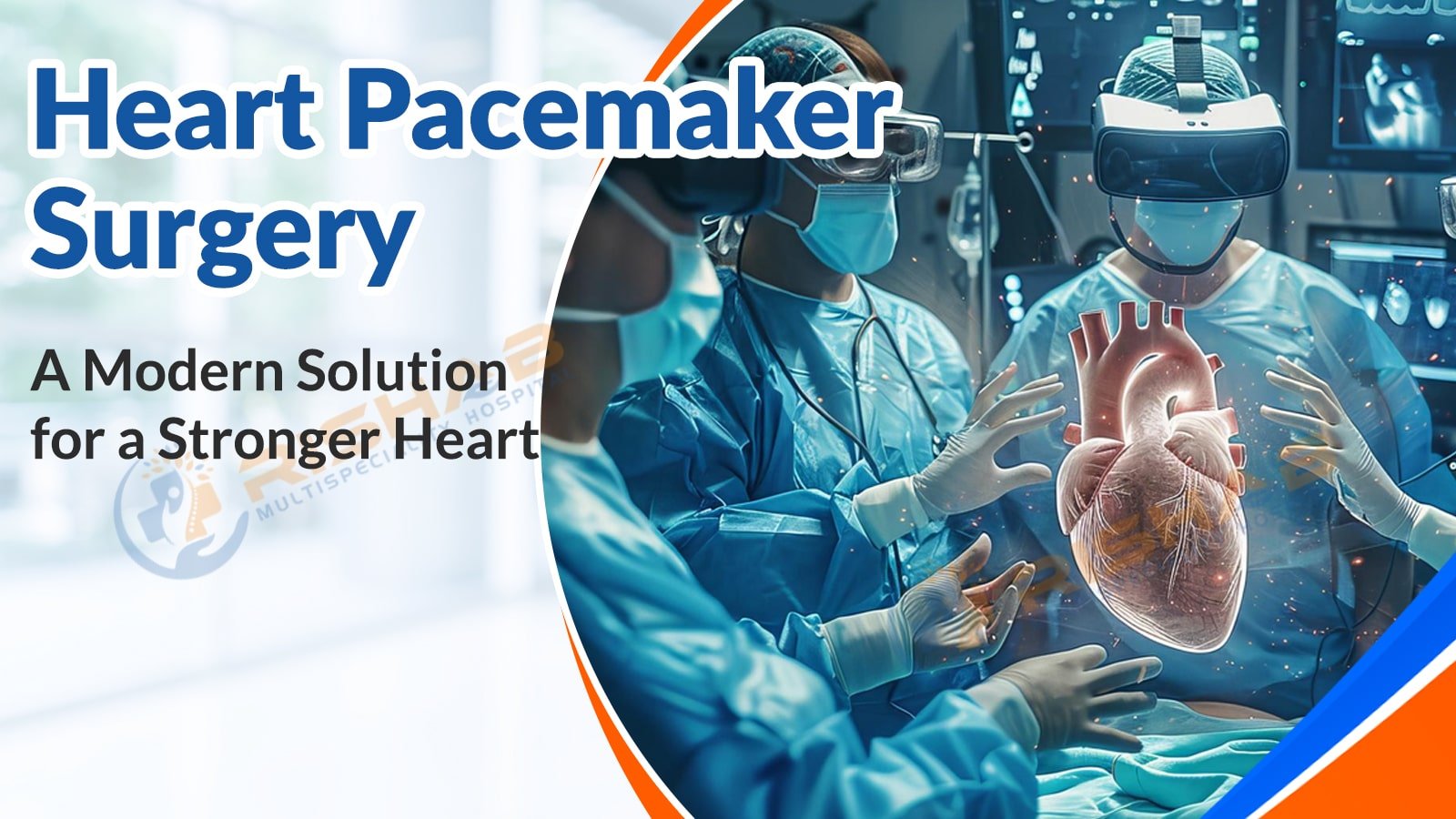 Heart Pacemaker Surgery: A Modern Solution for a Stronger Heart